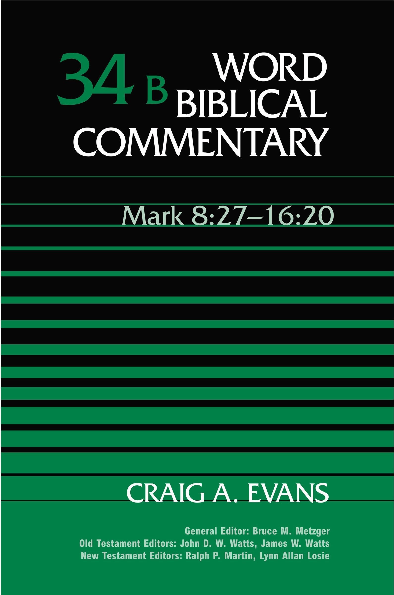 Word Biblical Commentary Vol. 34b, Mark 8:27-16:20 (evans)