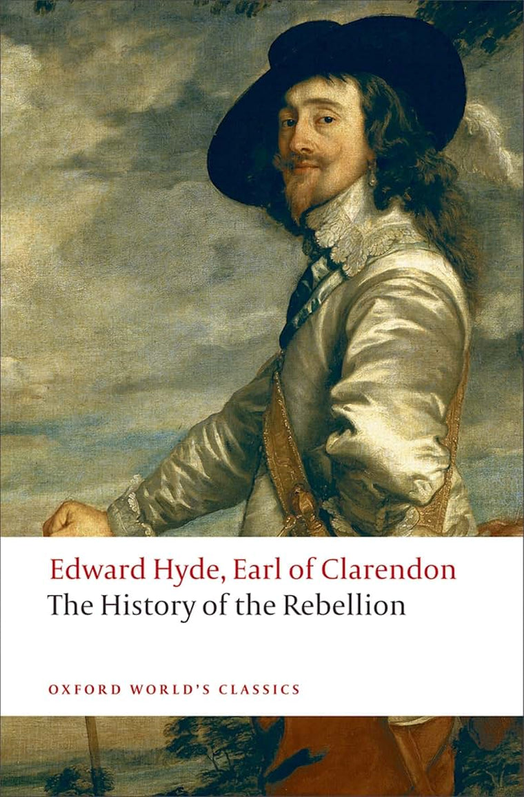 The History of the Rebellion: A New Selection (Oxford World's Classics)