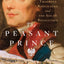 The Peasant Prince: Thaddeus Kosciuszko and the Age of Revolution