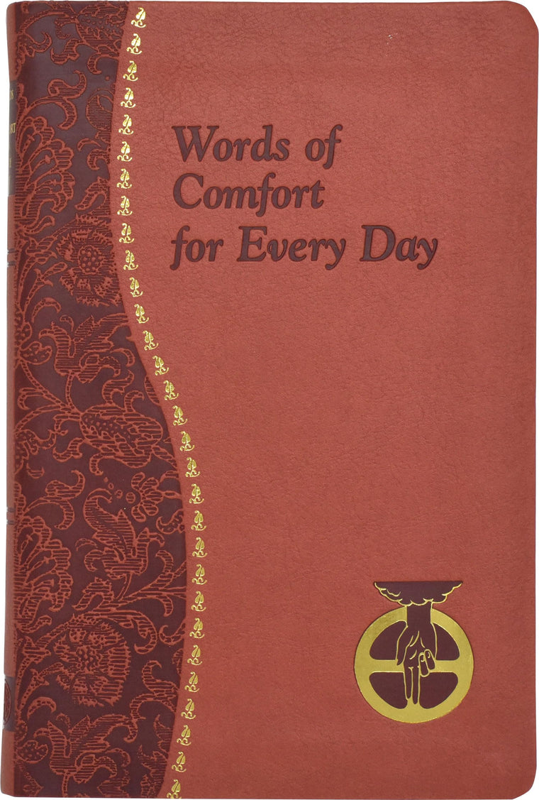 Words of Comfort for Every Day: I Love You Lord: Minute Meditations Featuring Selected, Scripture Texts and Short Prayers to the Lord [Imitation ... Joseph T (Catholic Daily Devotionals)
