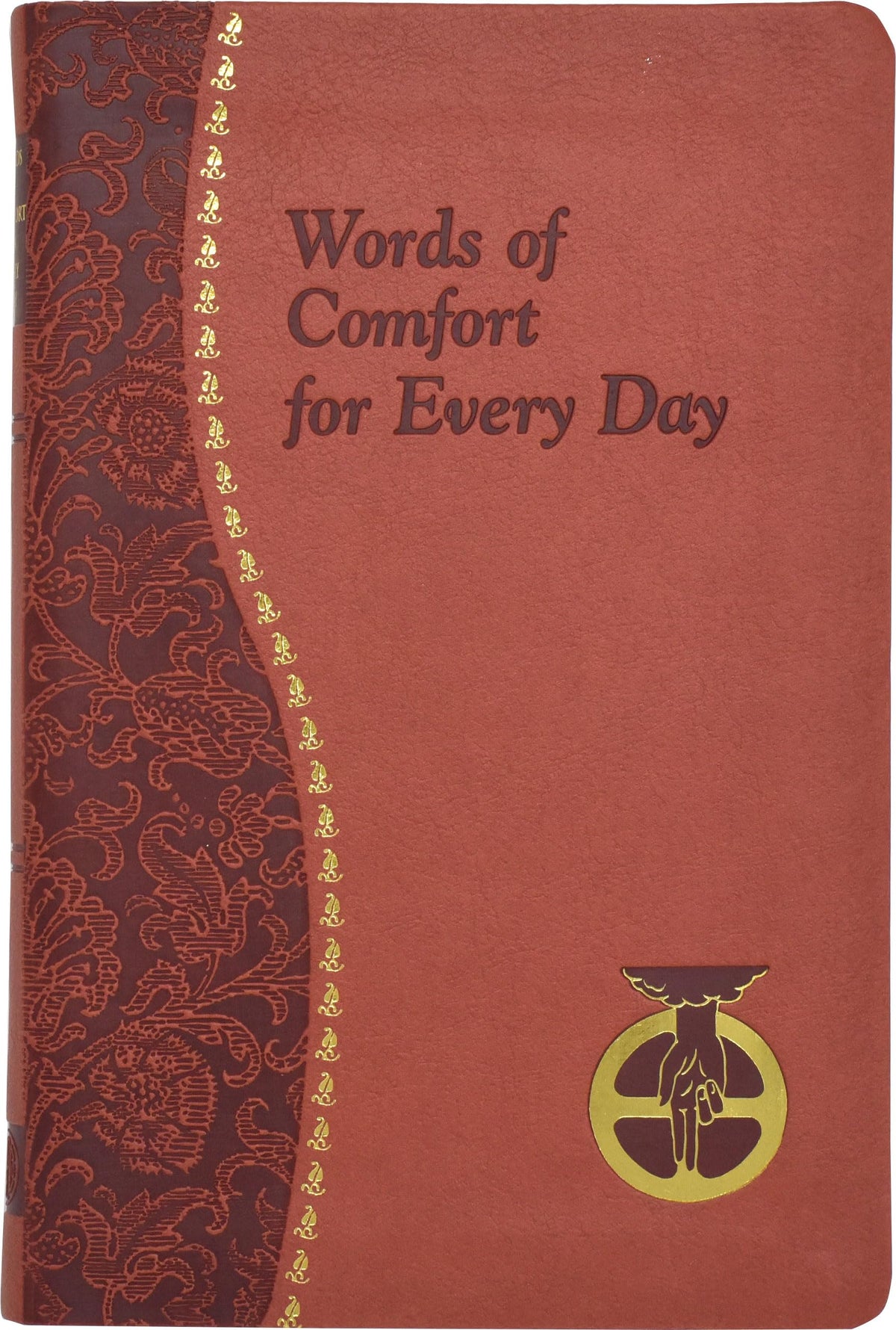 Words of Comfort for Every Day: I Love You Lord: Minute Meditations Featuring Selected, Scripture Texts and Short Prayers to the Lord [Imitation ... Joseph T (Catholic Daily Devotionals)