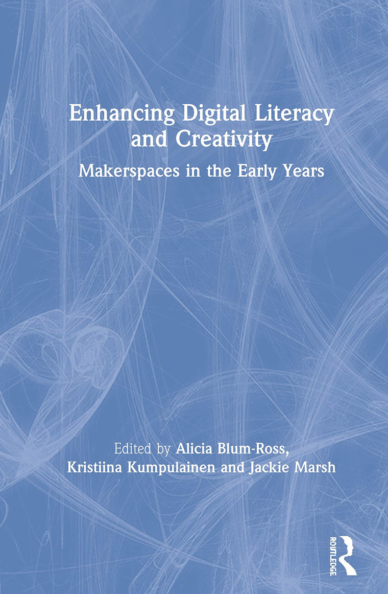 Enhancing Digital Literacy and Creativity: Makerspaces in the Early Years