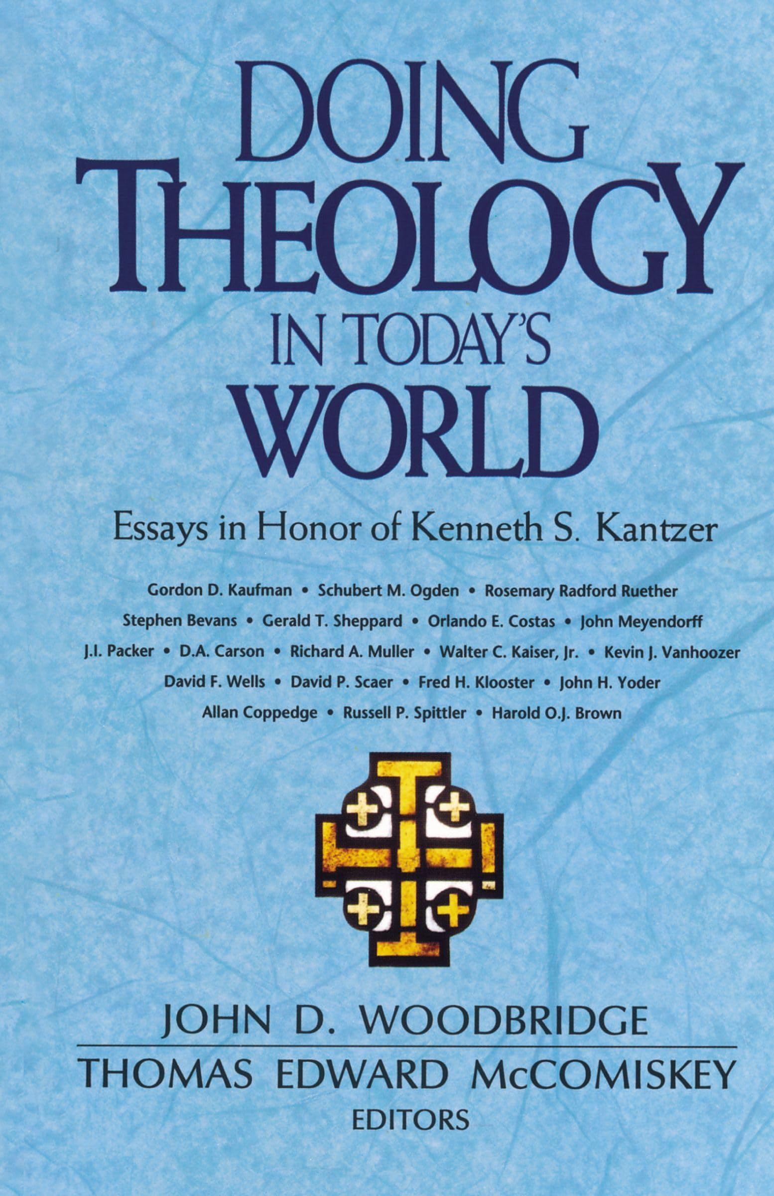 Doing Theology in Today's World: Essays in Honor of Kenneth S. Kantzer