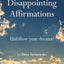 Disappointing Affirmations
