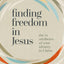 Finding Freedom in Jesus: The 21 Attributes of Your Identity in Christ