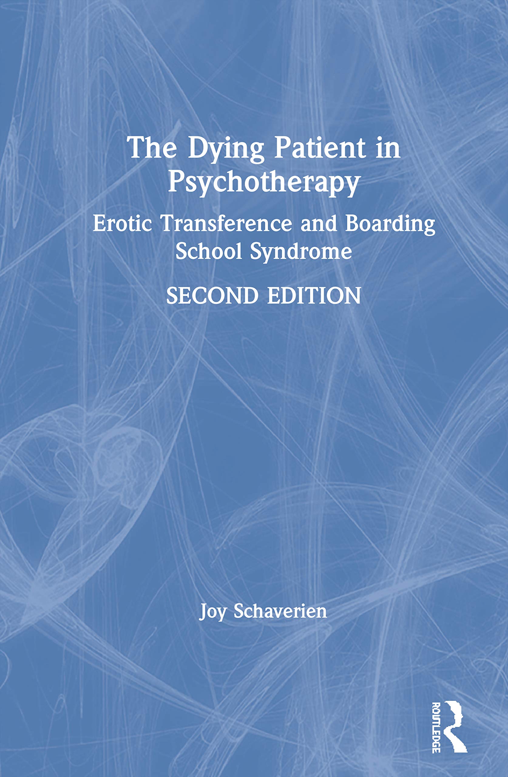 The Dying Patient in Psychotherapy: Erotic Transference and Boarding School Syndrome