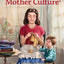 Mother Culture ? For a Happy Homeschool