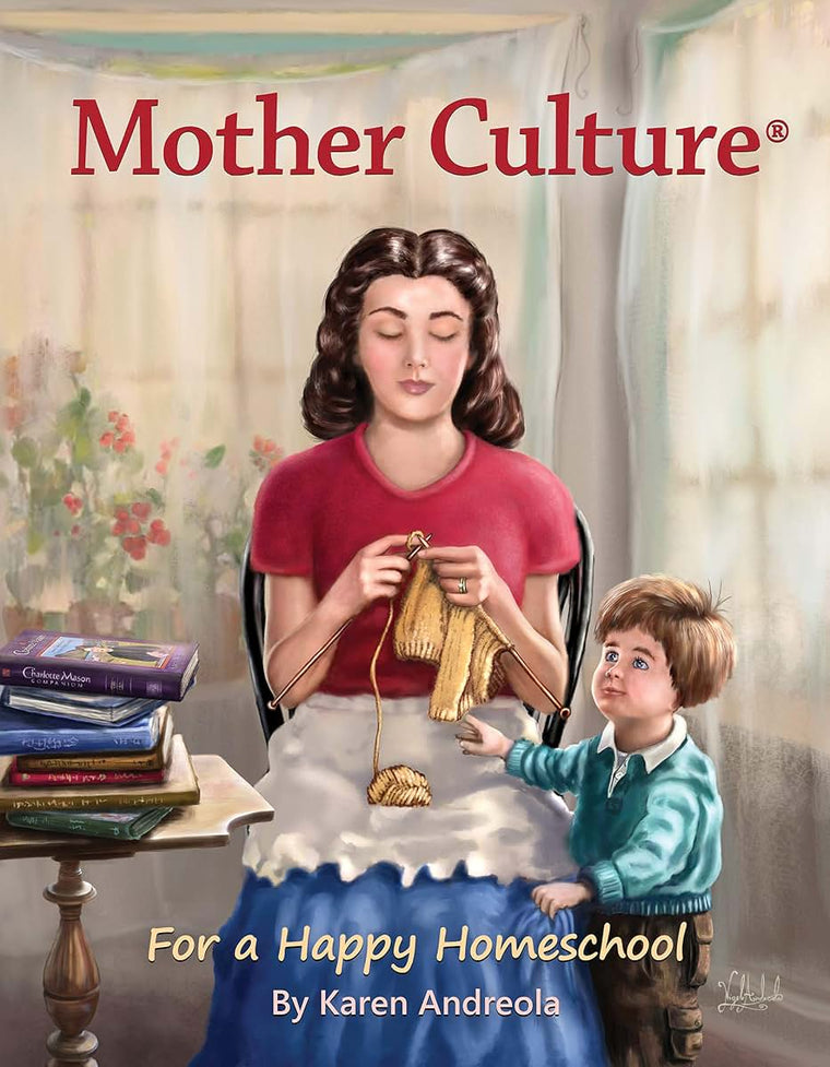 Mother Culture ? For a Happy Homeschool