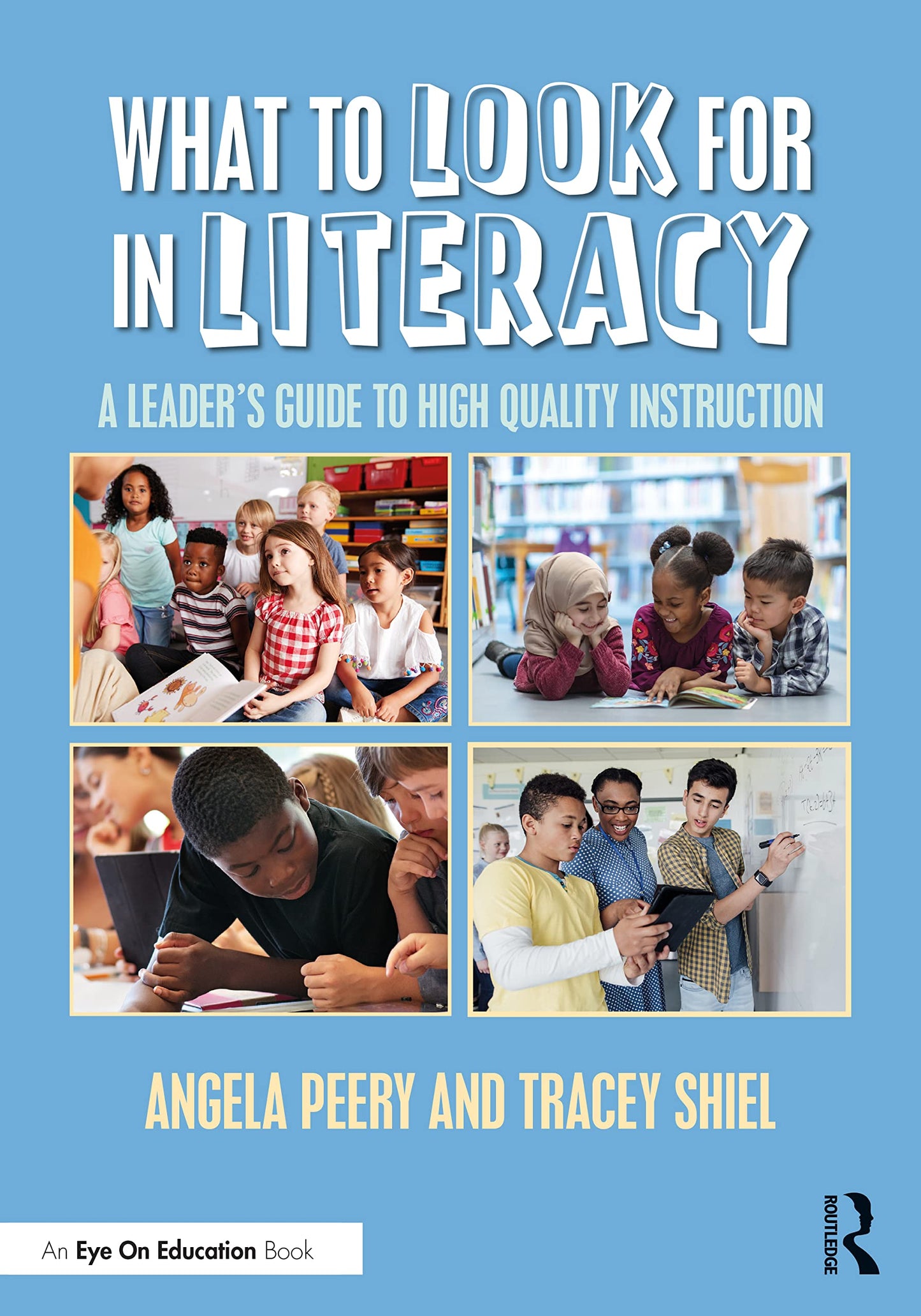What to Look for in Literacy: A Leader's Guide to High Quality Instruction
