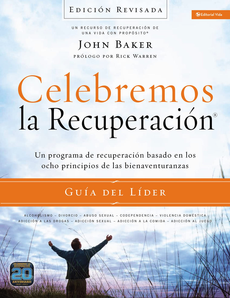 Celebremos la recuperacin Gua del lder - Edicin Revisada: Un programa de recuperacin basado en ocho principios de las bienaventuranzas (Spanish Edition)