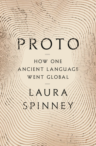 Proto: How One Ancient Language Went Global
