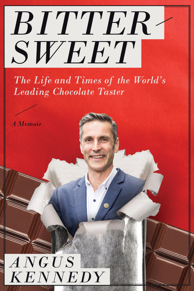 Bittersweet: A Memoir: The Life and Times of the Worlds Leading Chocolate Taster