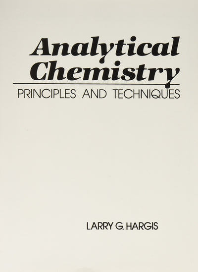 Analytical Chemistry: Principles & Techniques