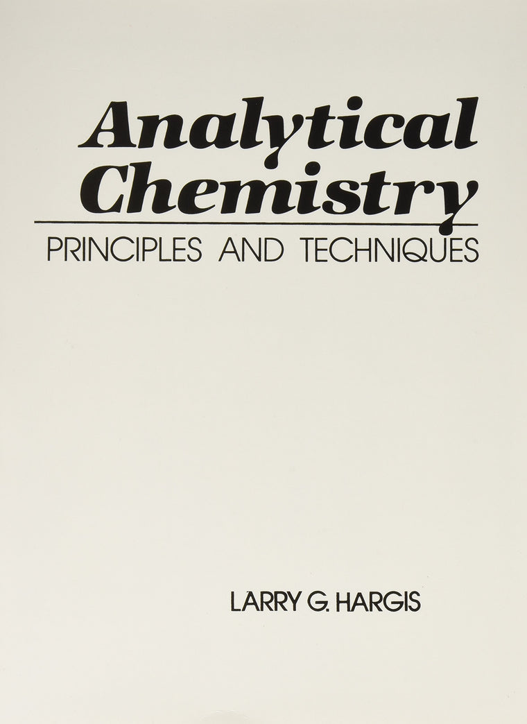 Analytical Chemistry: Principles & Techniques