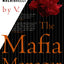 The Mafia Manager : A Guide to the Corporate Machiavelli