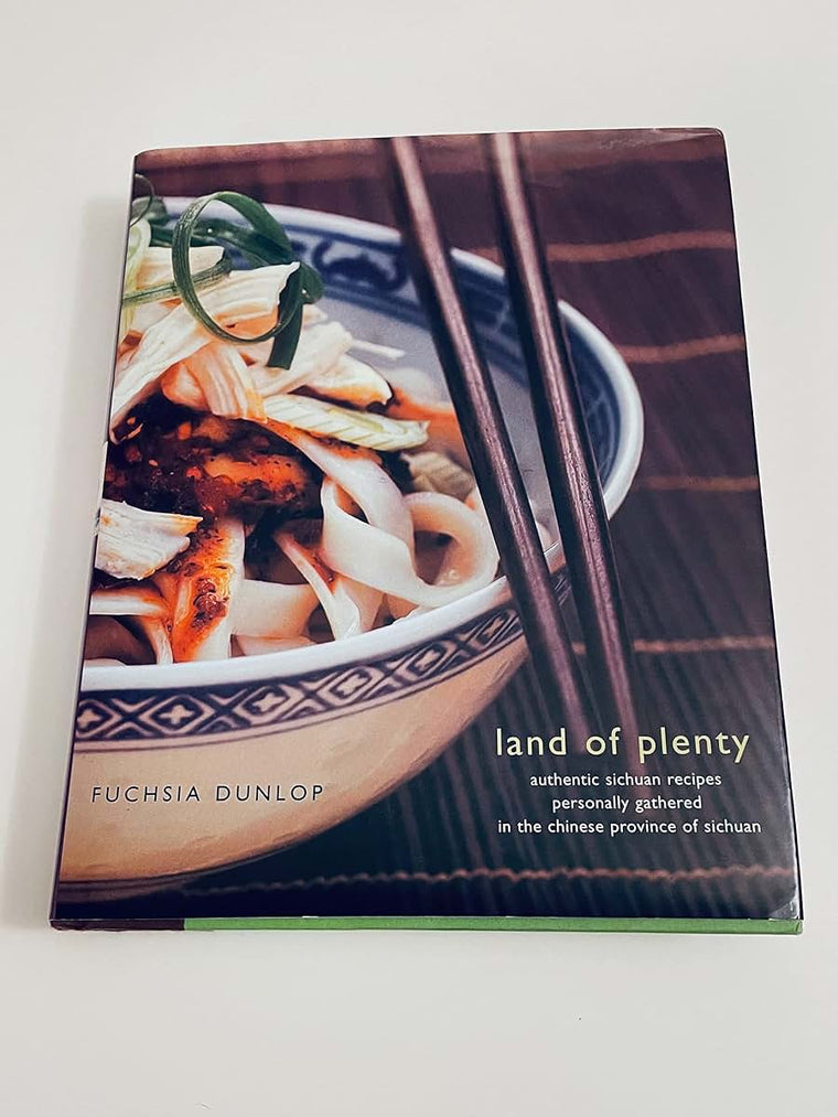 Land of Plenty: A Treasury of Authentic Sichuan Cooking