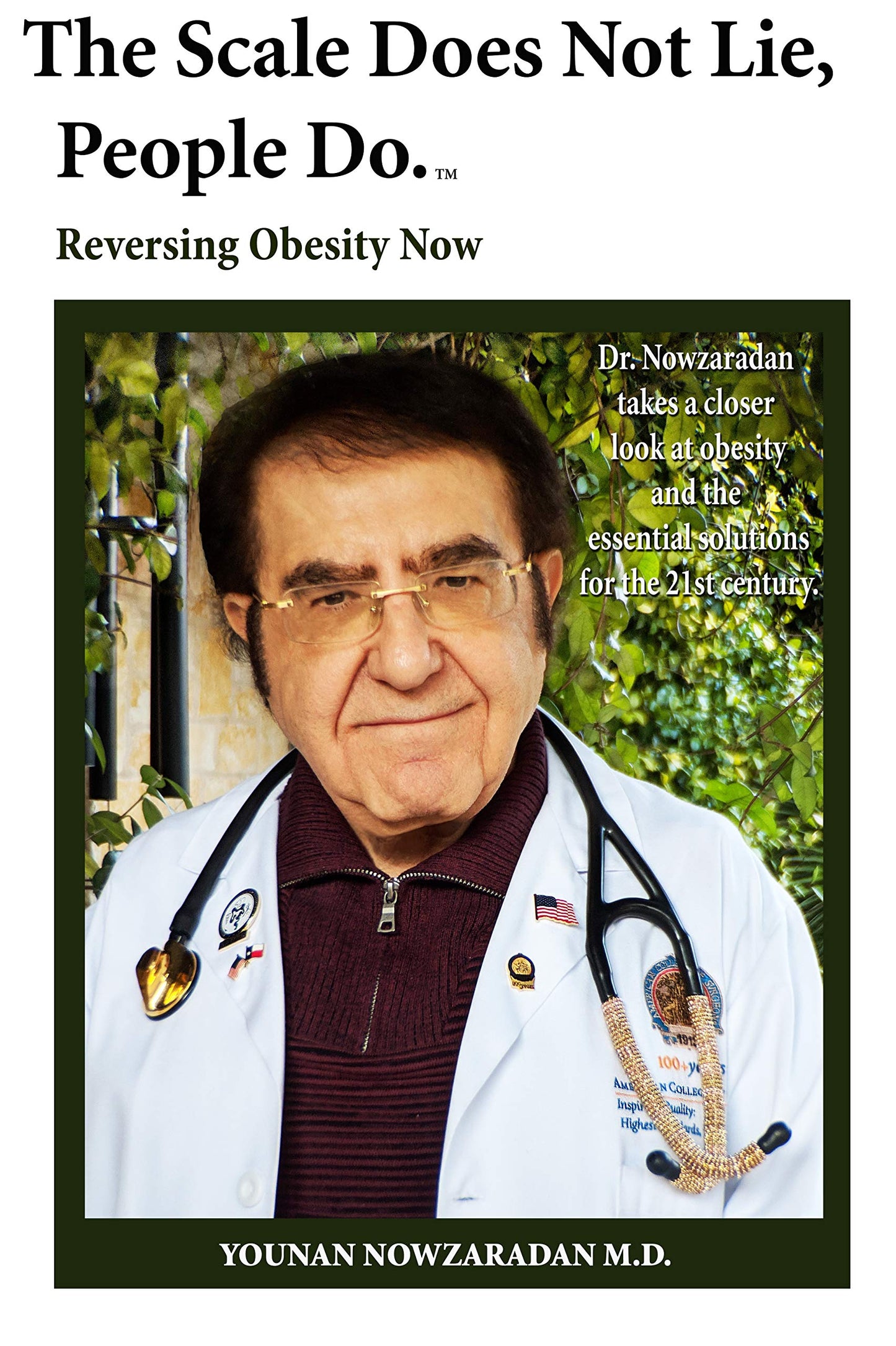 The Scale Does Not Lie, People Do by Younan Nowzaradan