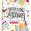 Happy Hand Lettering: An Inspirational Guide for Creating Beautiful Words of Life (Faith Inspired Creativity)