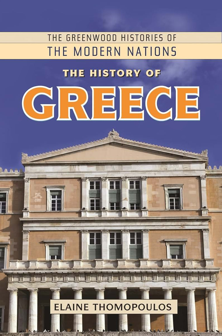 The History of Greece (The Greenwood Histories of the Modern Nations)
