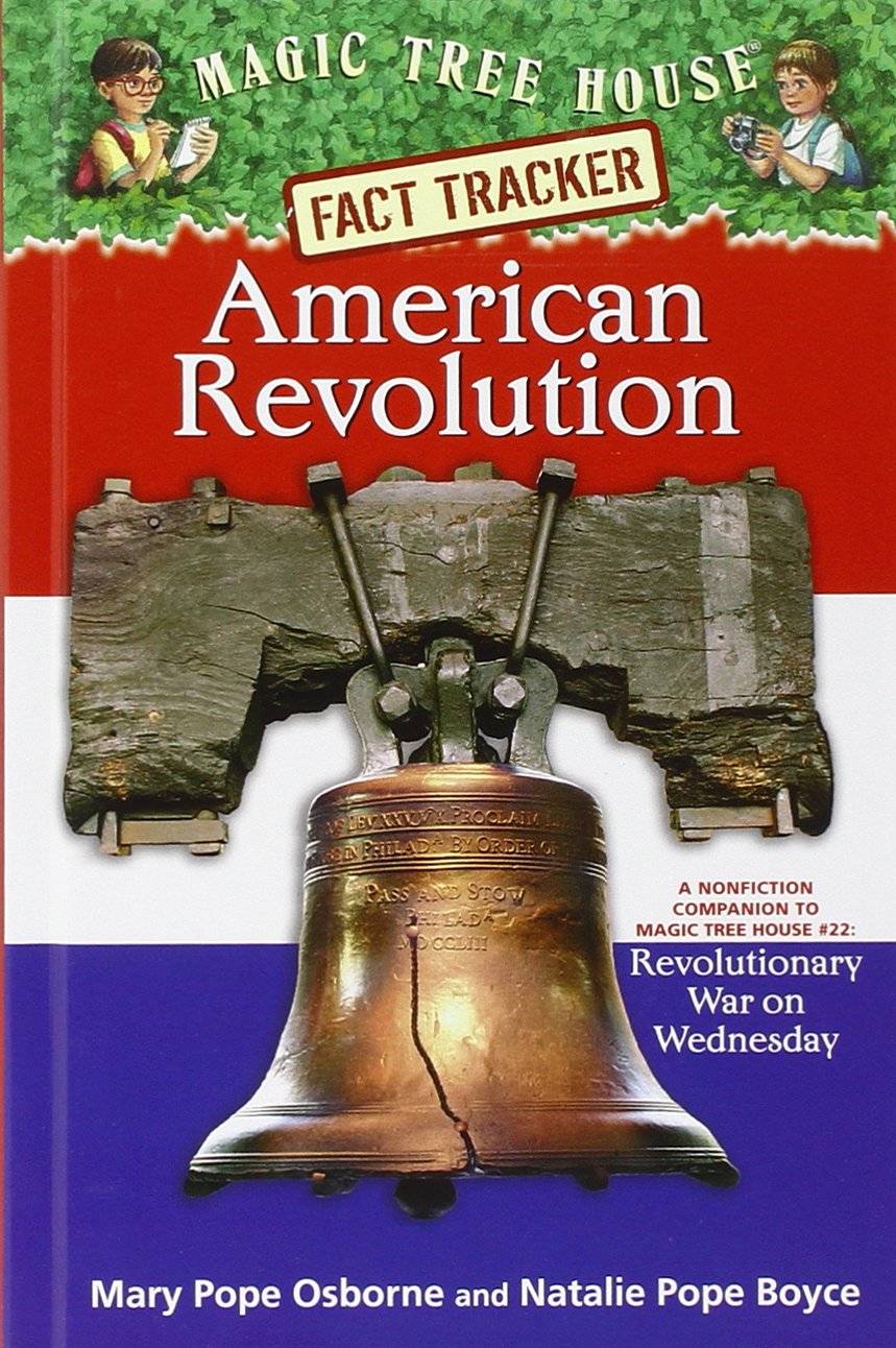 Magic Tree House Fact Tracker #11: American Revolution: A Nonfiction Companion to Magic Tree House #22: Revolutionary War on Wednesday