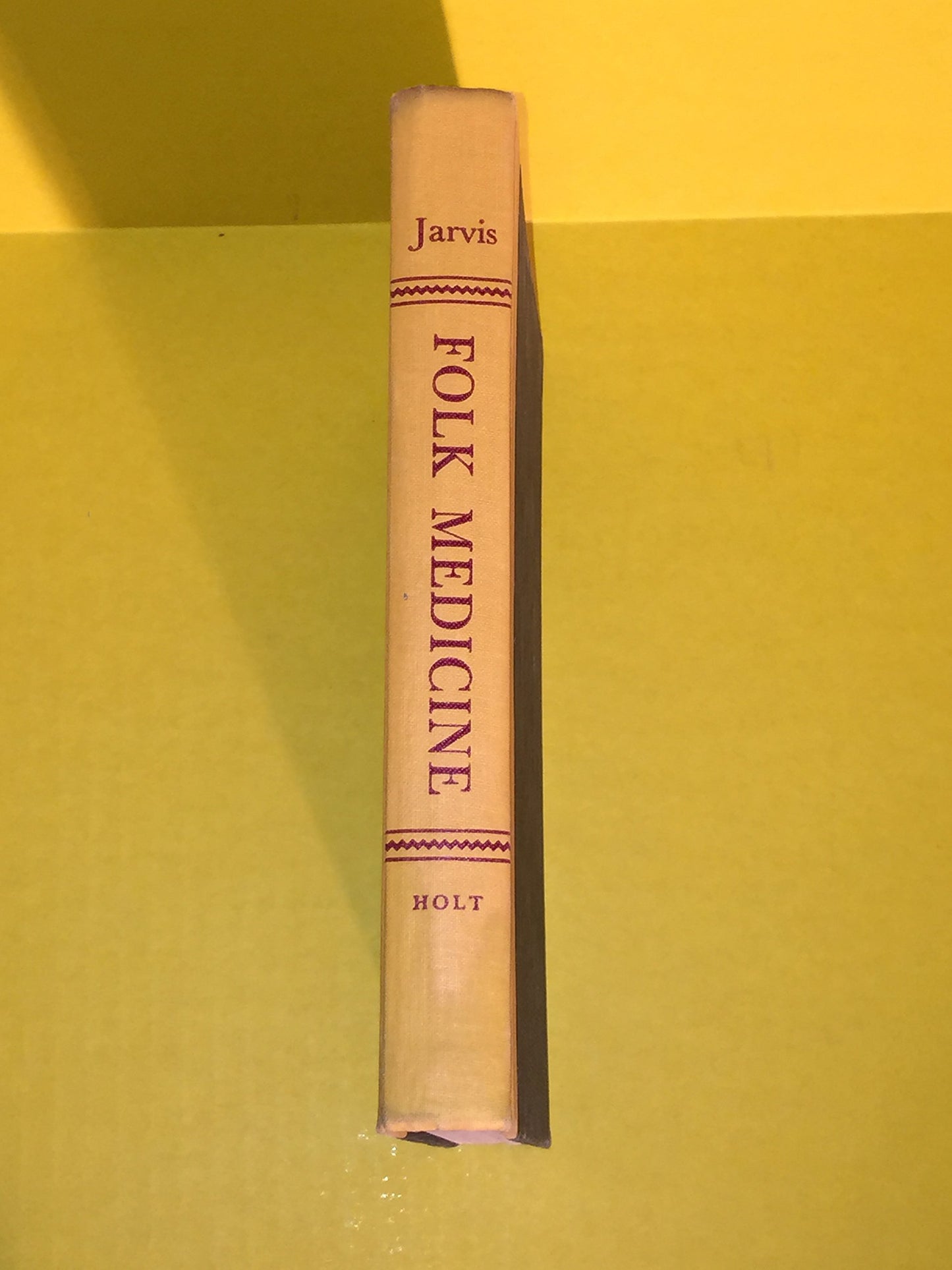 Folk Medicine: A Vermont Doctor's Guide to Good Health by D.