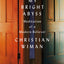 My Bright Abyss: Meditation of a Modern Believer