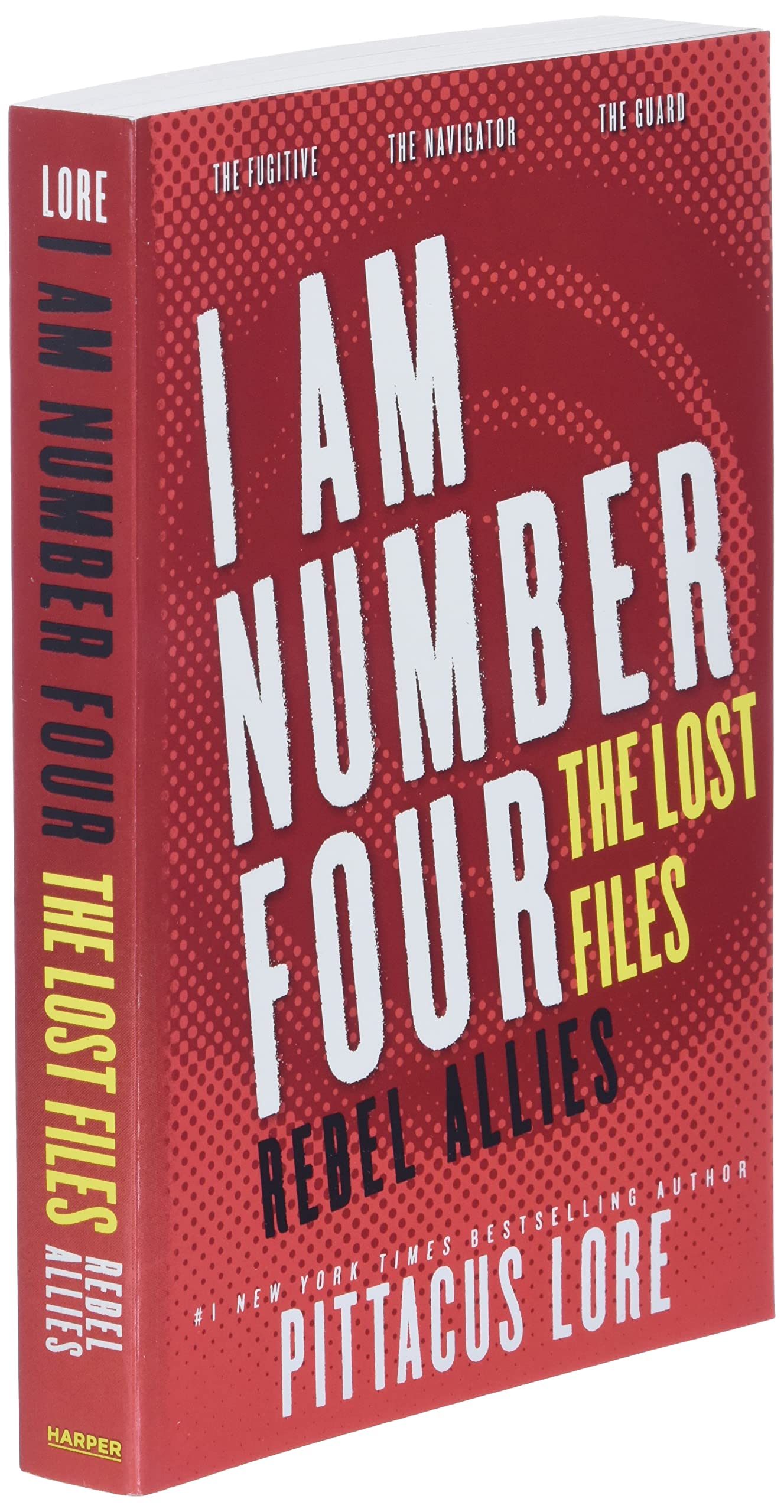 I Am Number Four: The Lost Files: Rebel Allies (Lorien Legacies: The Lost Files)