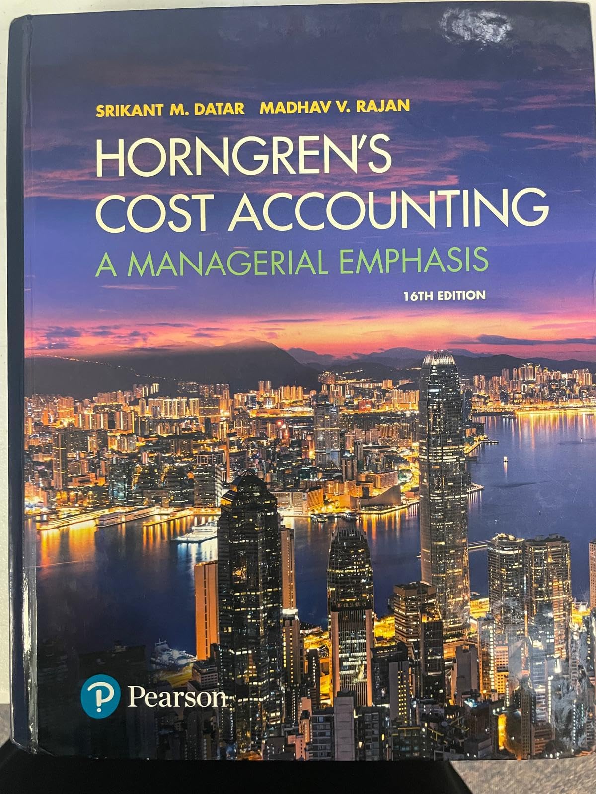 Horngren's Cost Accounting: A Managerial Emphasis by Datar,