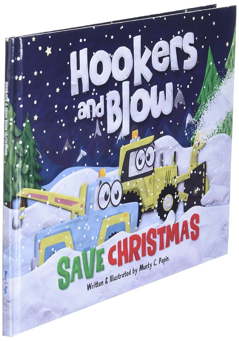Hookers and Blow Save Christmas by Pepin, Munty C (Miakarts Books)