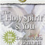 The Holy Spirit and You: A Guide to the Spirit Filled Life