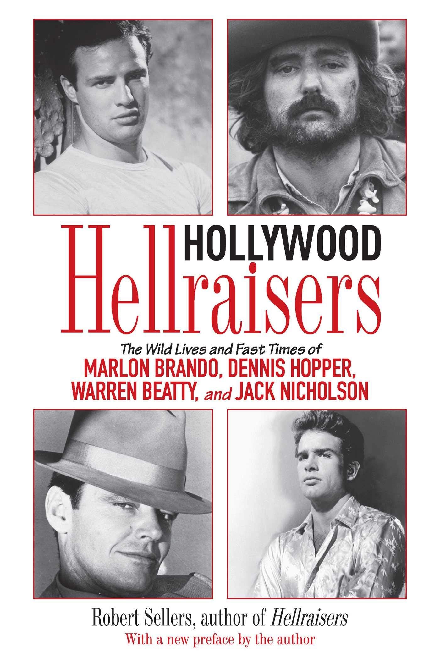 Hollywood Hellraisers: The Wild Lives and Fast Times of Marl