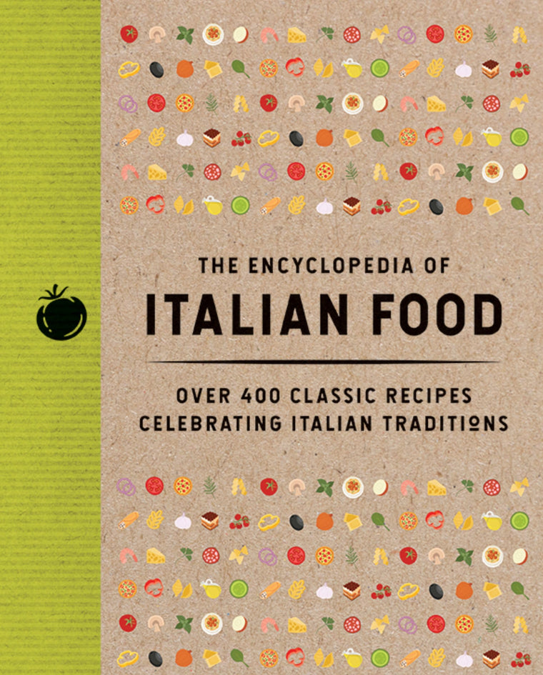 The Encyclopedia of Italian Food: Over 350 Classic Recipes Celebrating Italian Traditions (Encyclopedia Cookbooks)