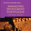 Managing Investment Portfolios: A Dynamic Process by Maginn,