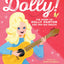 Dolly!: The Story of Dolly Parton and Her Big Dream