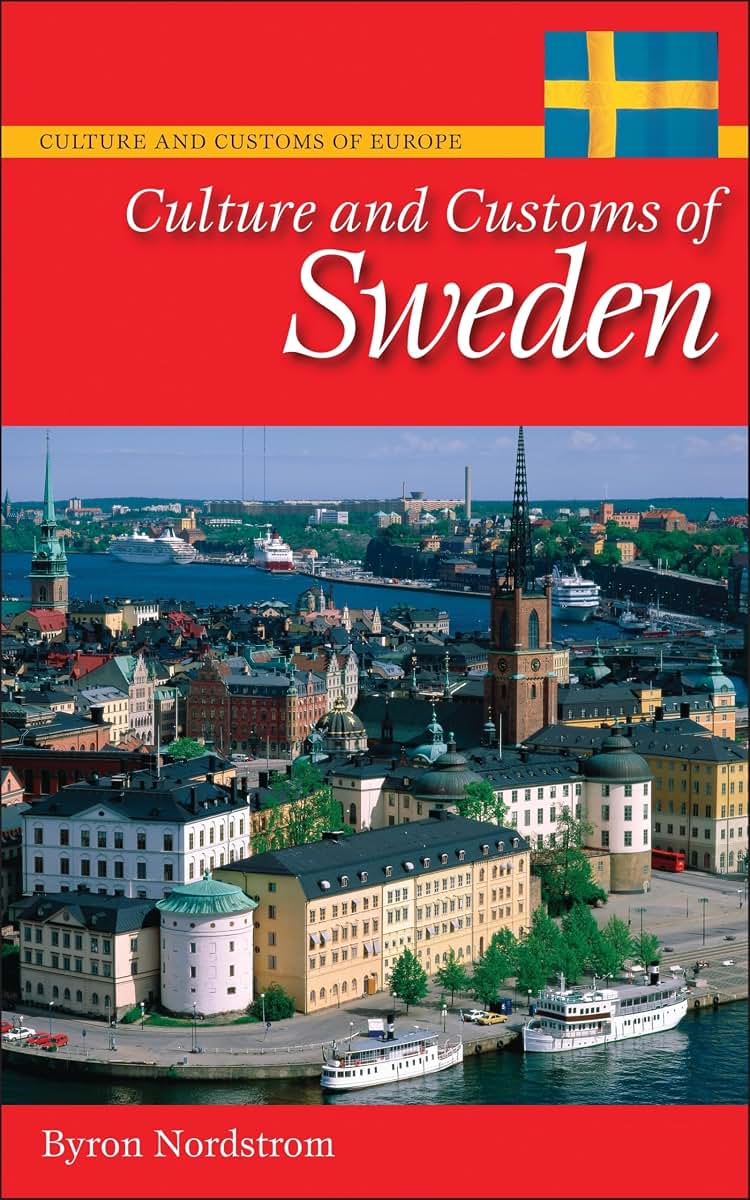Culture and Customs of Sweden (Culture and Customs of Europe)
