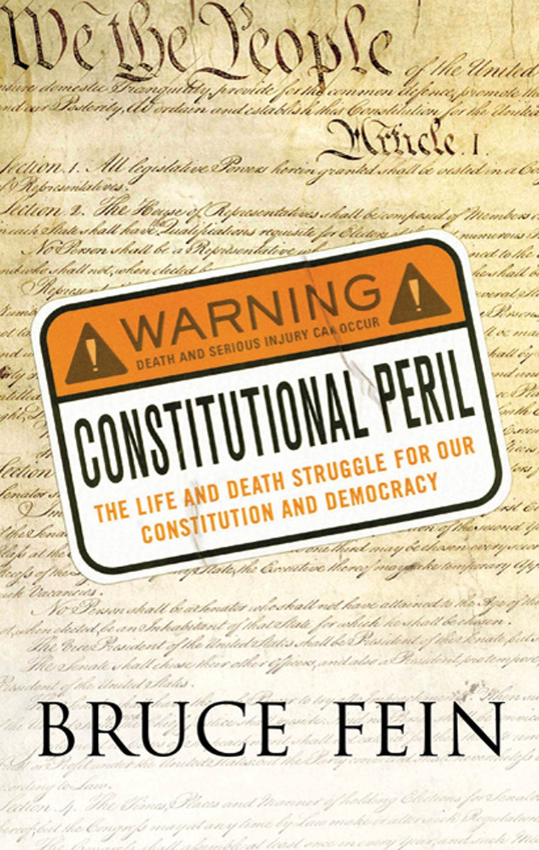 Constitutional Peril: The Life and Death Struggle for Our Constitution and Democracy