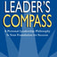 The Leader's Compass, 3rd Edition: A Personal Leadership Philosophy is Your Foundation for Success
