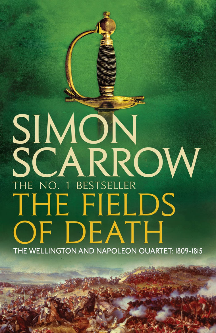 The Fields Of Death (The Wellington and Napoleon Quartet)