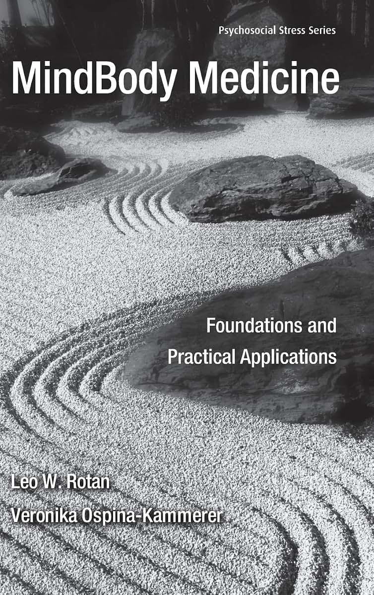 MindBody Medicine: Foundations and Practical Applications (Psychosocial Stress Series)