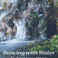 Dancing with Water: The New Science of Water