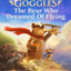 Goggles: The Bear Who Dreamed of Flying