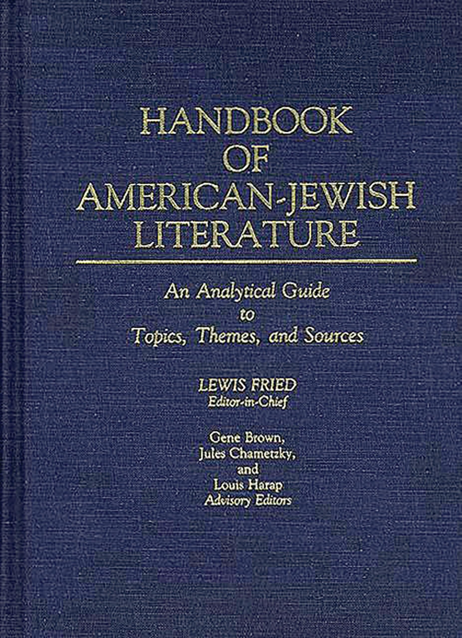 Handbook of American-Jewish Literature: An Analytical Guide to Topics, Themes, and Sources