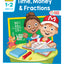 School Zone Time, Money & Fractions Workbook: 32 Pages, 1st Grade, 2nd Grade, Adding Money, Counting Coins, Telling Time, Ages 6 to 8 (I Know It! Book Series)