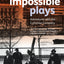 Impossible Plays: Adventures with the Cottesloe Company (Plays and Playwrights)