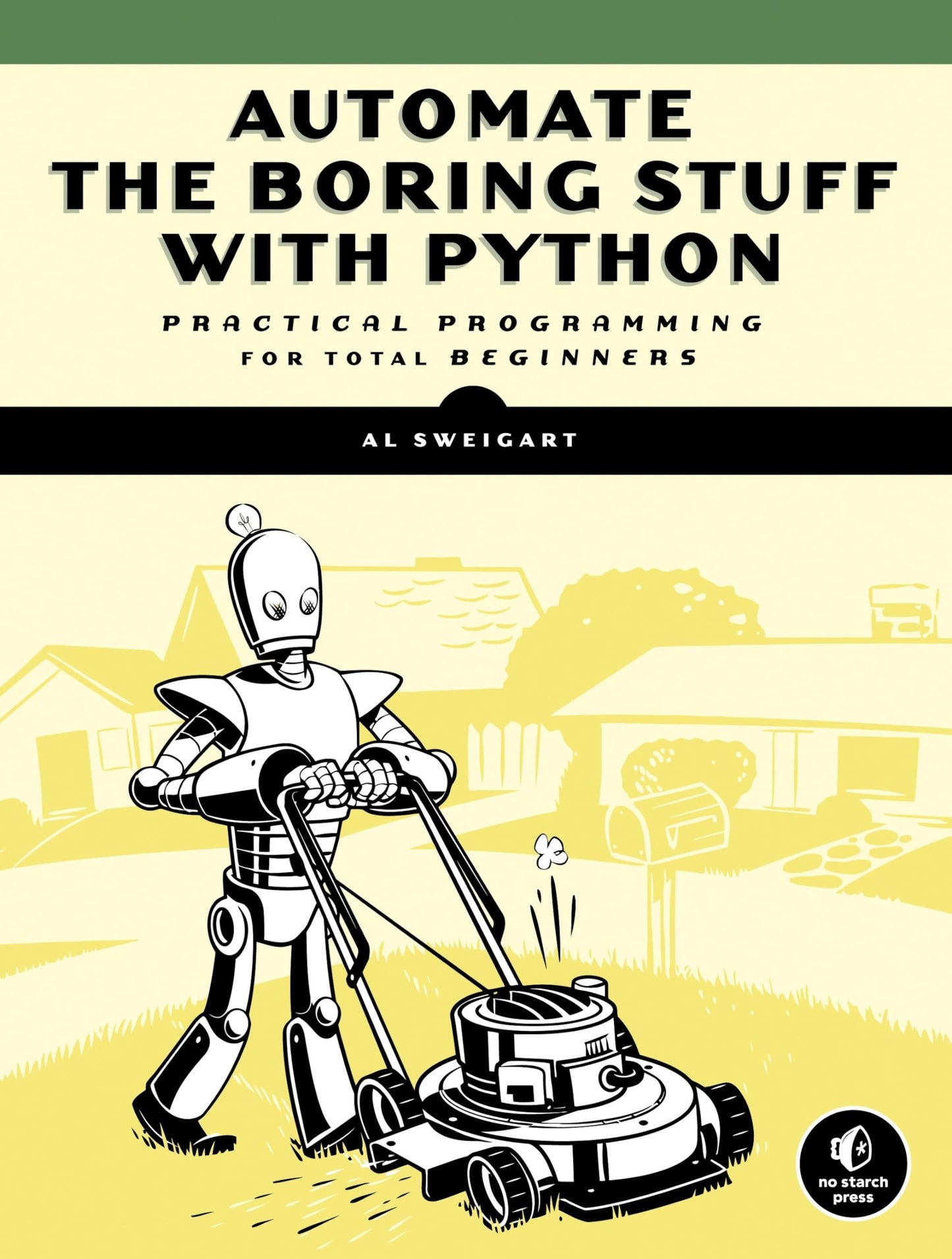 Automate the Boring Stuff with Python: Practical Programming