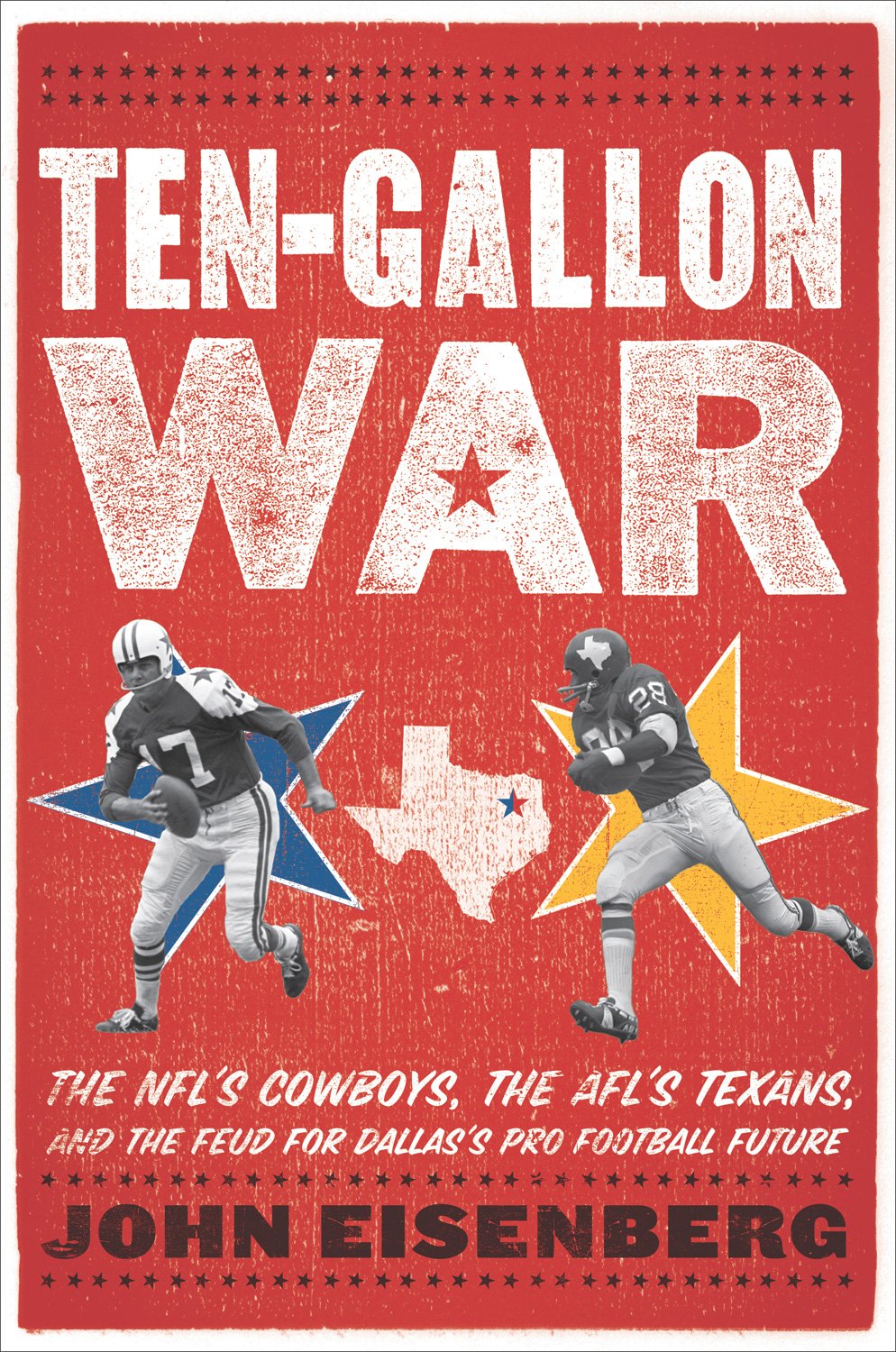 Ten-Gallon War: The NFLs Cowboys, the AFLs Texans
