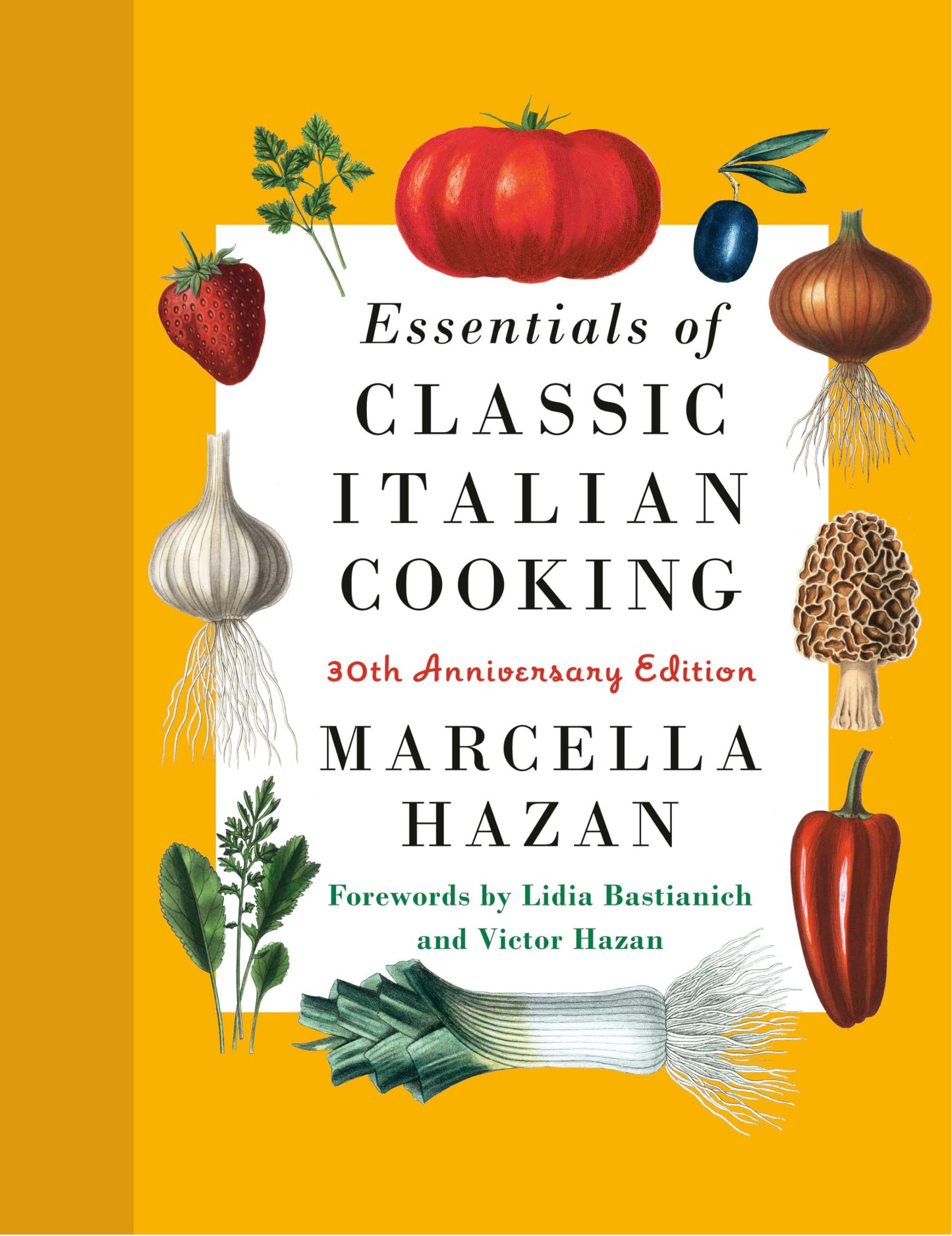Essentials of Classic Italian Cooking: 30th Anniversary Edit