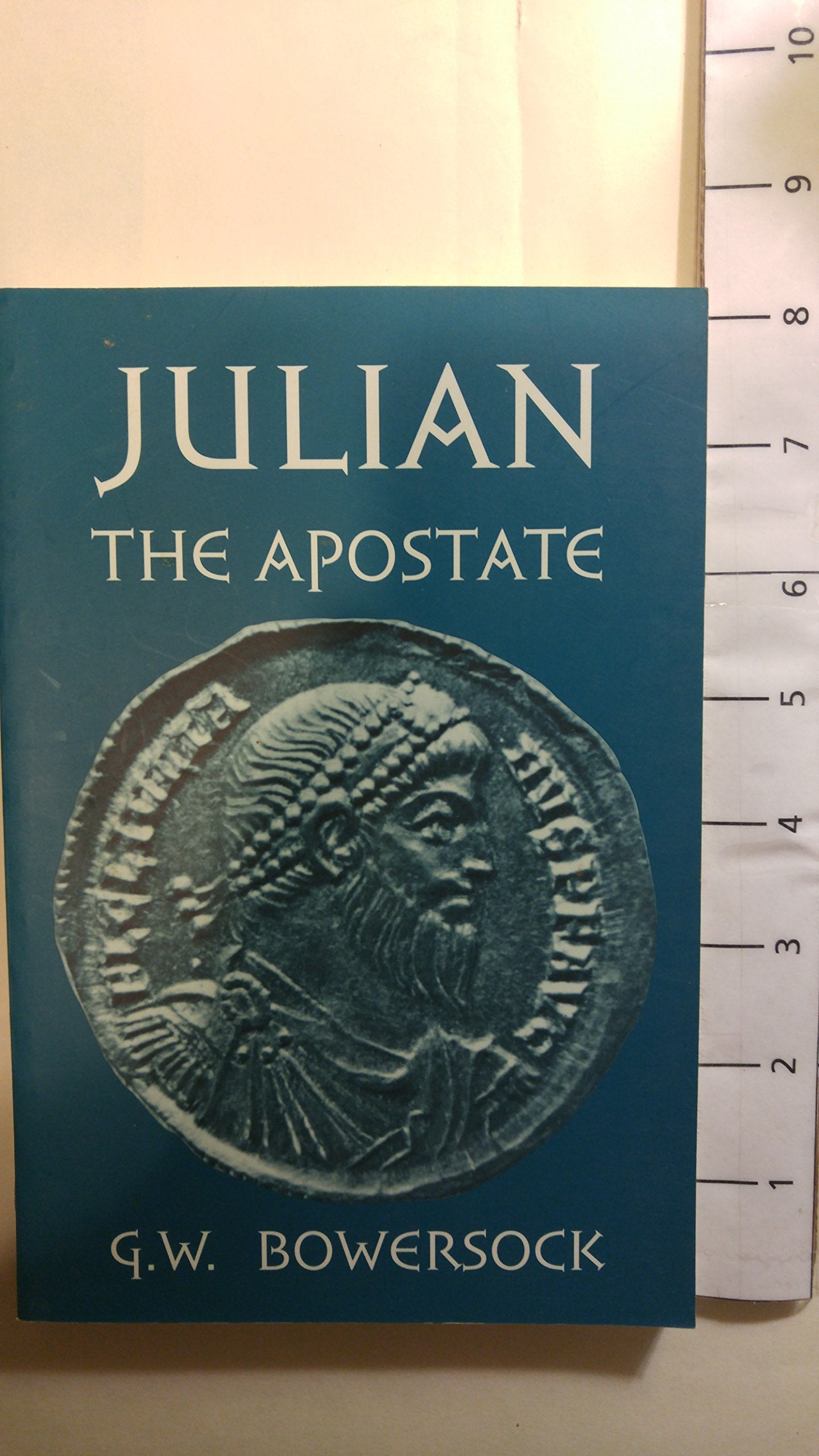 Julian the Apostate by Bowersock, G. W.