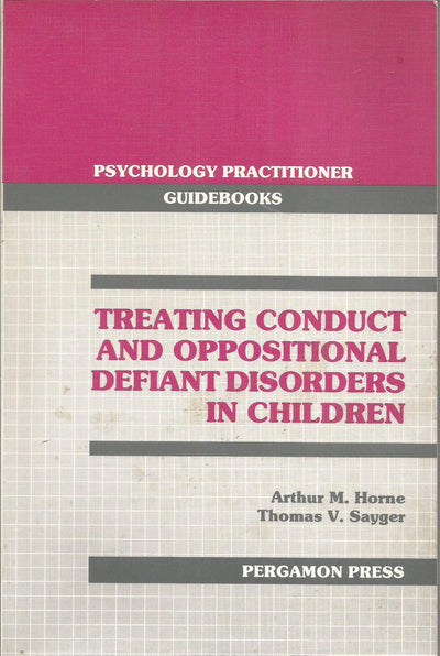 Treating Conduct and Oppositional Defiant Disorders in Children.