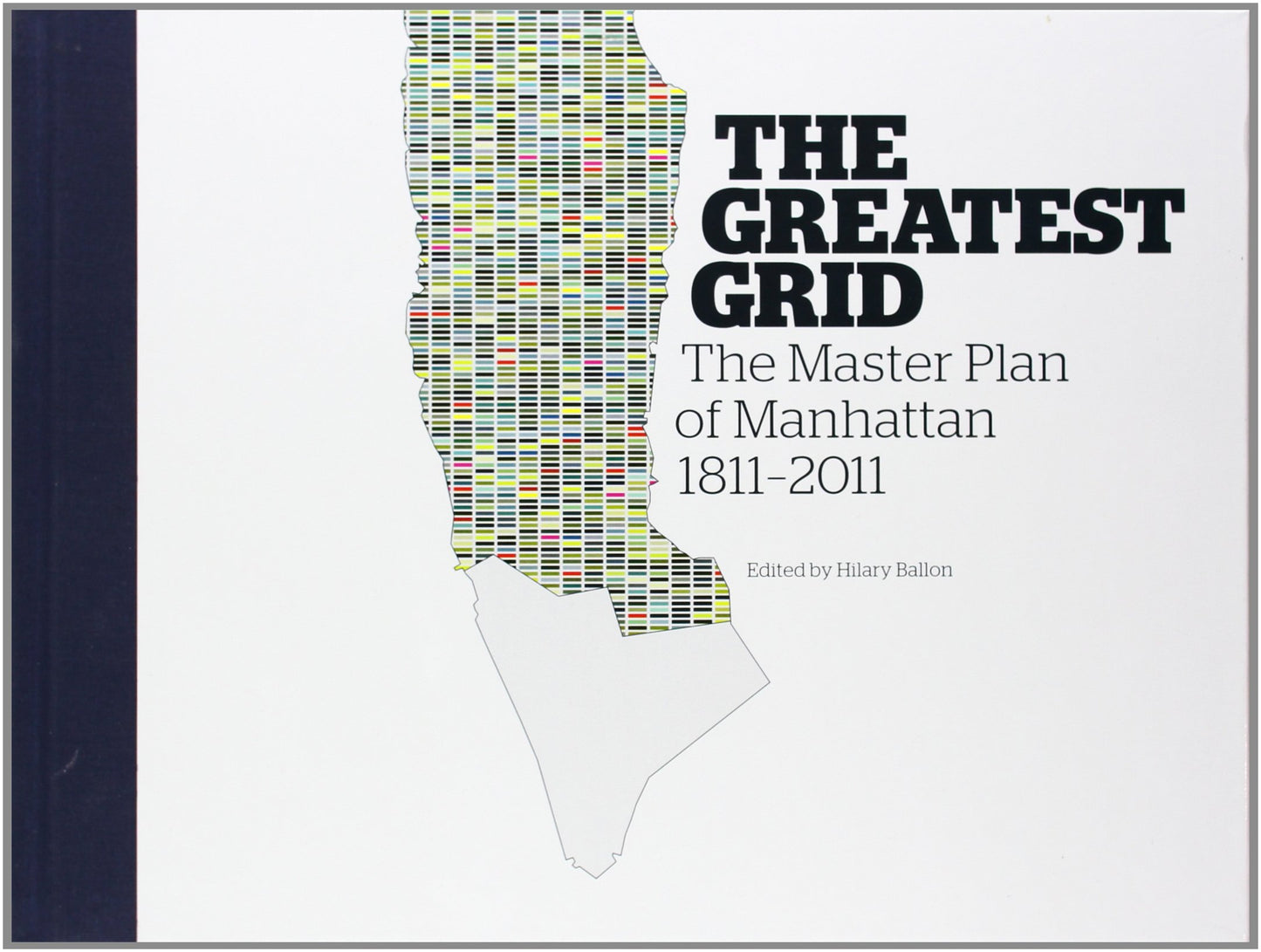 The Greatest Grid: The Master Plan of Manhattan, 1811-2011